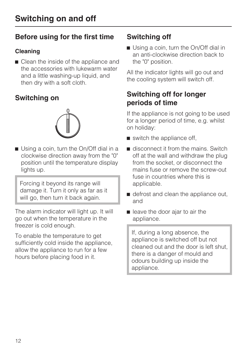 Switching on and off 12, Switching off for longer periods of time 12, Switching on and off | Before using for the first time, Switching on, Switching off, Switching off for longer periods of time | Miele F 9212 i User Manual | Page 12 / 36