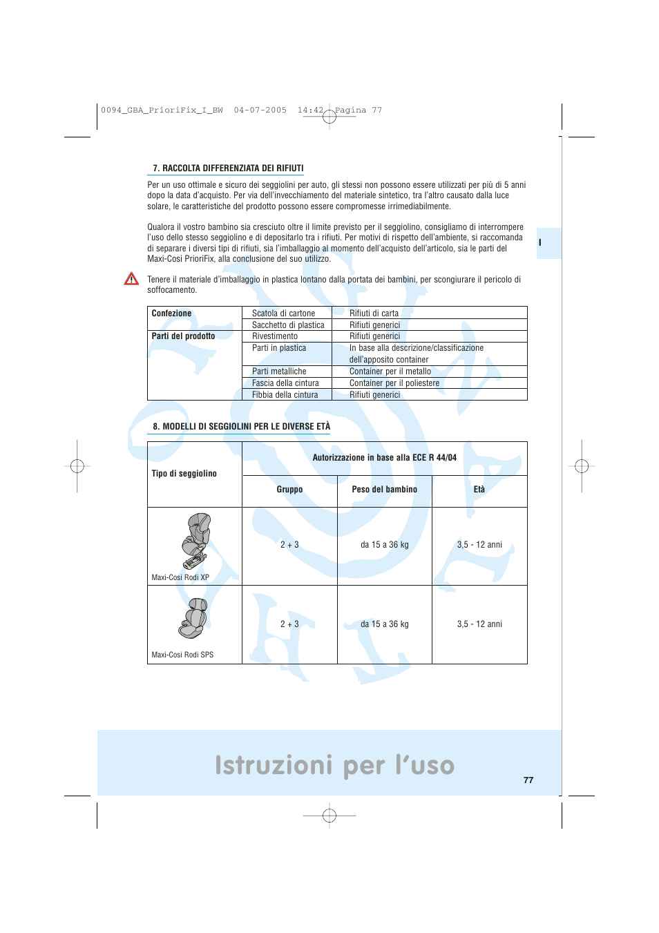 Istruzioni per l’uso | Maxi-Cosi Car Seat User Manual | Page 77 / 96