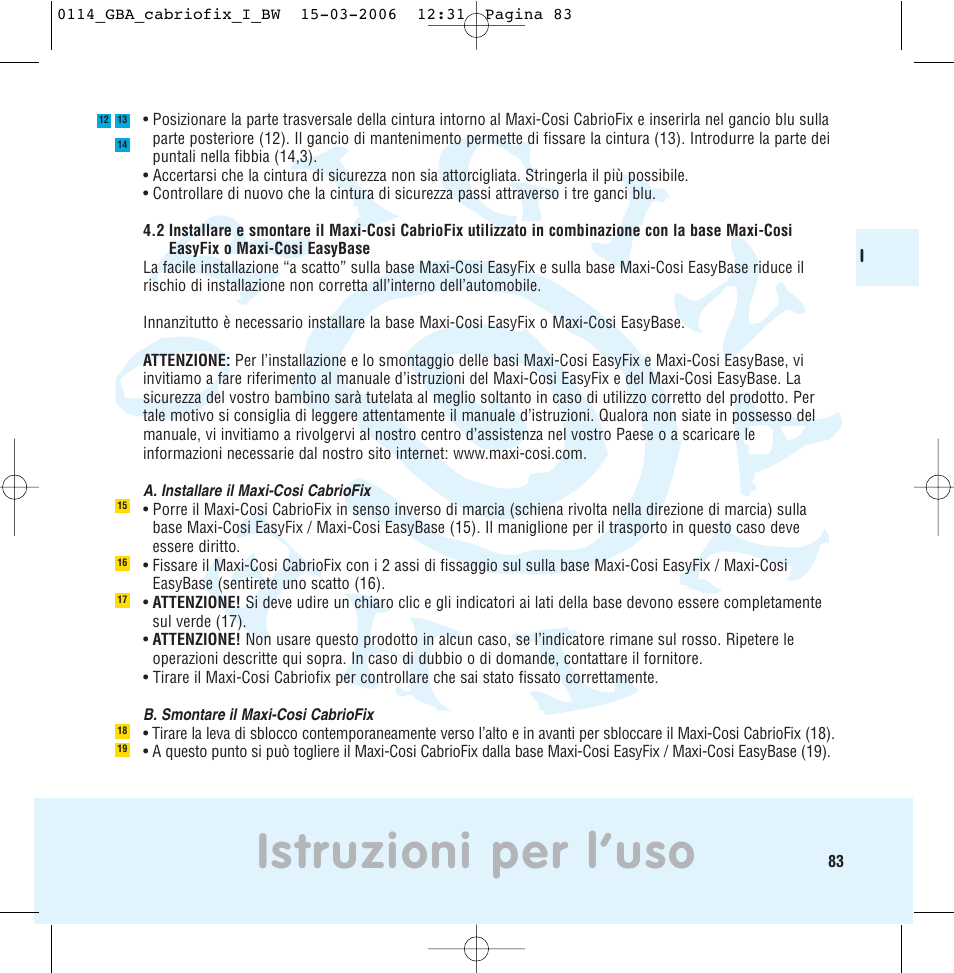 Istruzioni per l’uso | Maxi-Cosi THE SAFE WORLD OF I User Manual | Page 79 / 98