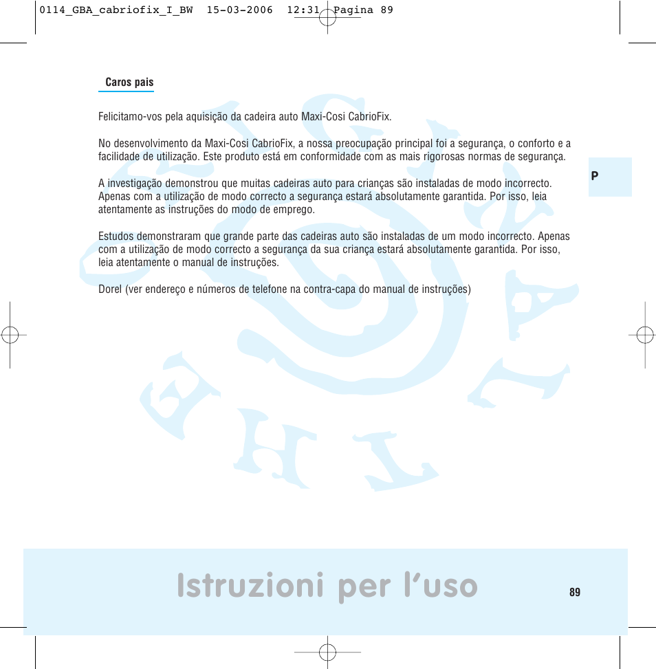Istruzioni per l’uso | Maxi-Cosi THE SAFE WORLD OF I User Manual | Page 85 / 98