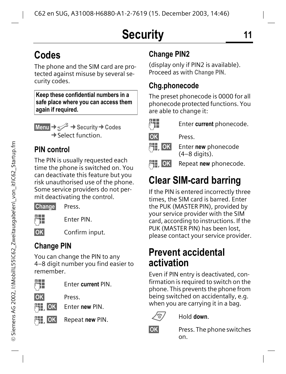 Security, Codes, Clear sim-card barring | Codes clear sim-card barring, Prevent accidental activation, Pin control, Change pin, Change pin2, Chg.phonecode | Siemens C62 User Manual | Page 12 / 67