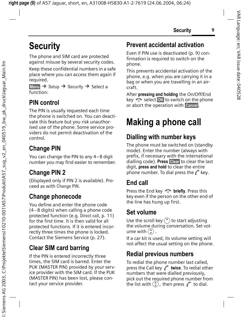 Security, Making a phone call, Pin control | Change pin, Change pin 2, Change phonecode, Clear sim card barring, Prevent accidental activation, Dialling with number keys, End call | Siemens A57 User Manual | Page 10 / 37