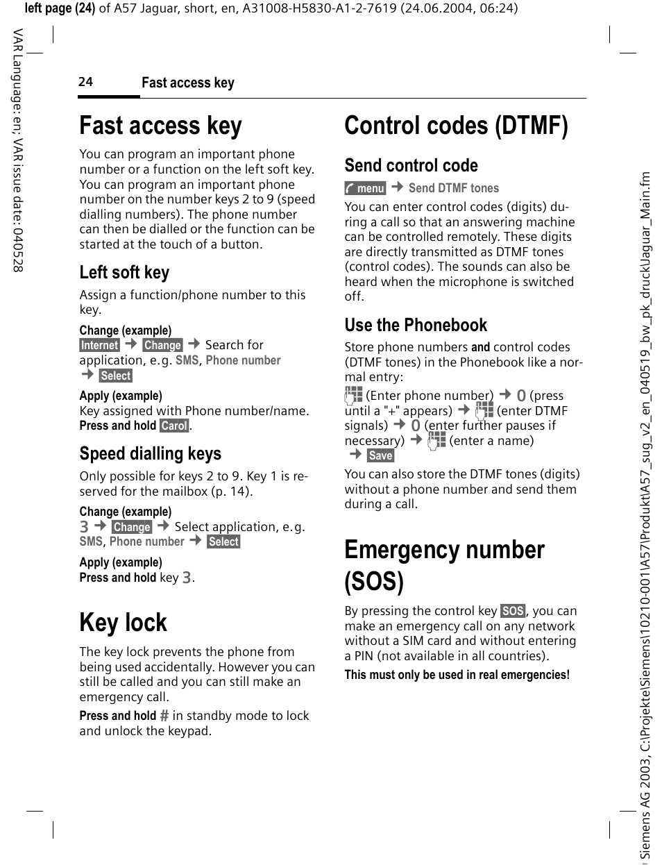 Fast access key, Key lock, Control codes (dtmf) | Emergency number (sos), Left soft key, Speed dialling keys, Send control code, Use the phonebook | Siemens A57 User Manual | Page 25 / 37