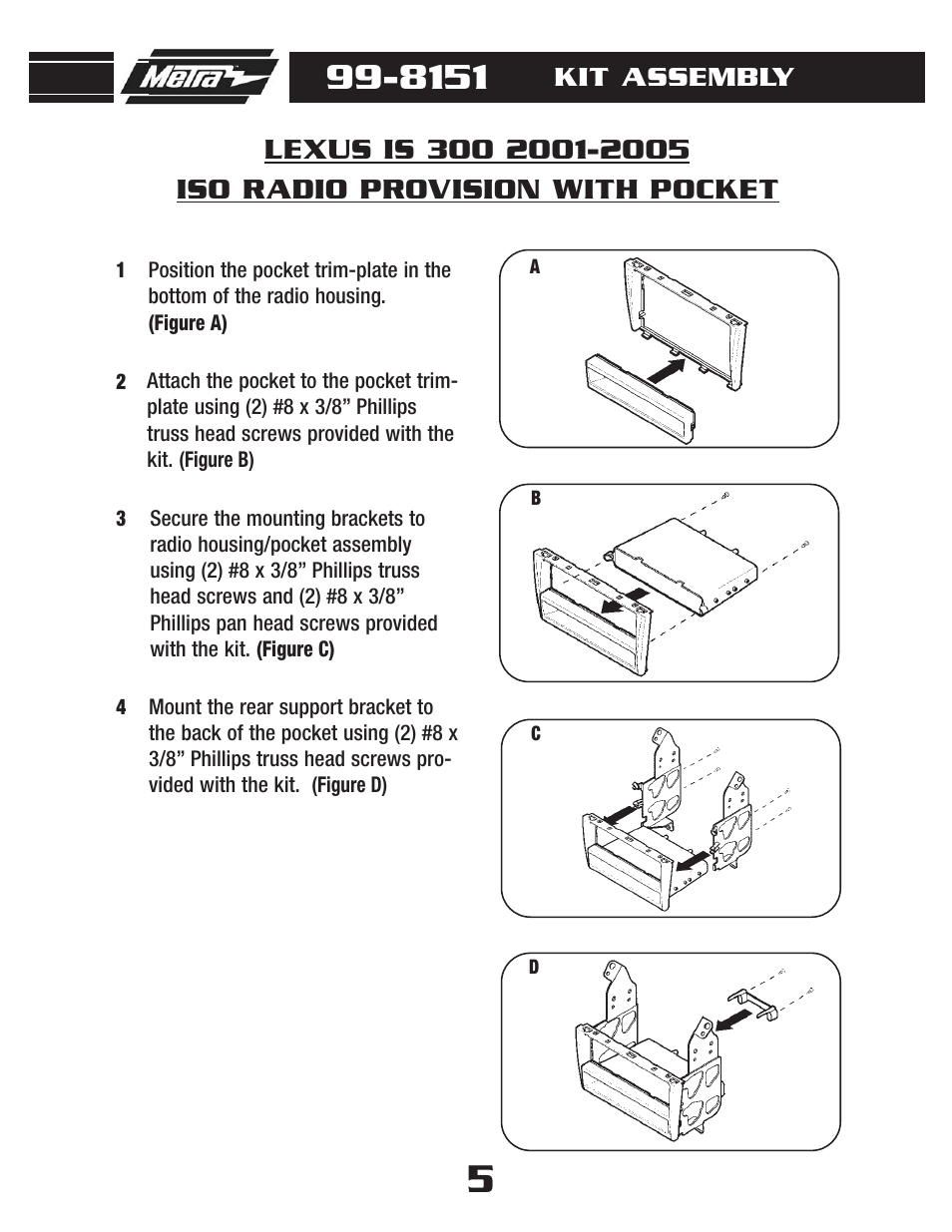 Iso radio provision with pocket, Kit assembly | Metra Electronics LEXUS 99-8151 User Manual | Page 7 / 16