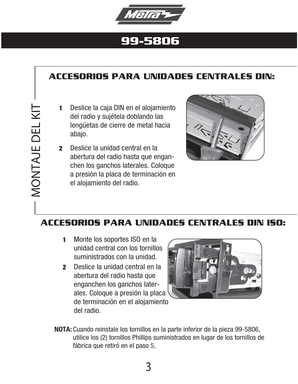 Montaje del kit, Accesorios para unidades centrales din, Accesorios para unidades centrales din iso | Metra Electronics 99-5806 User Manual | Page 10 / 12