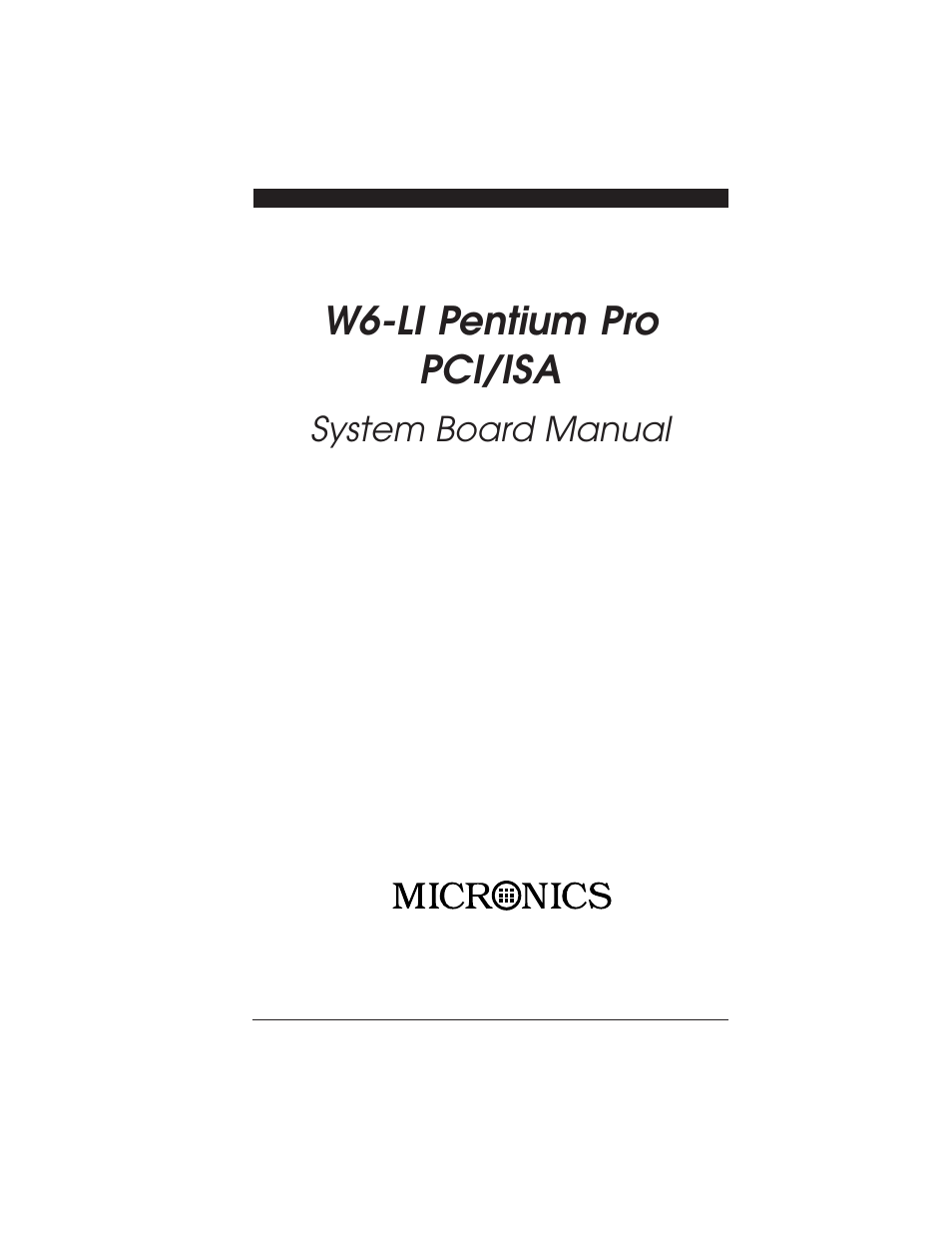 Micronics PENTIUM PRO W6-LI User Manual | 82 pages