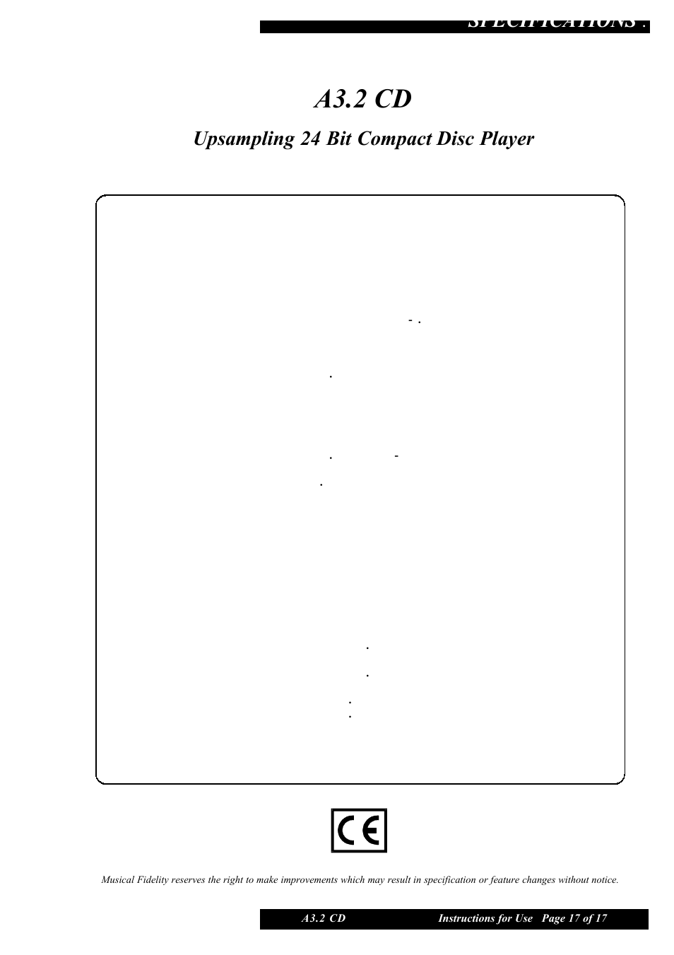 A3.2 cd, Specifications, Upsampling 24 bit compact disc player | Musical Fidelity A3.2 CD User Manual | Page 17 / 17