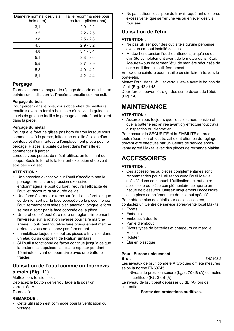 Maintenance, Accessoires, Perçage | Utilisation de l’étui | Makita GB Cordless Drill DF030D User Manual | Page 11 / 48