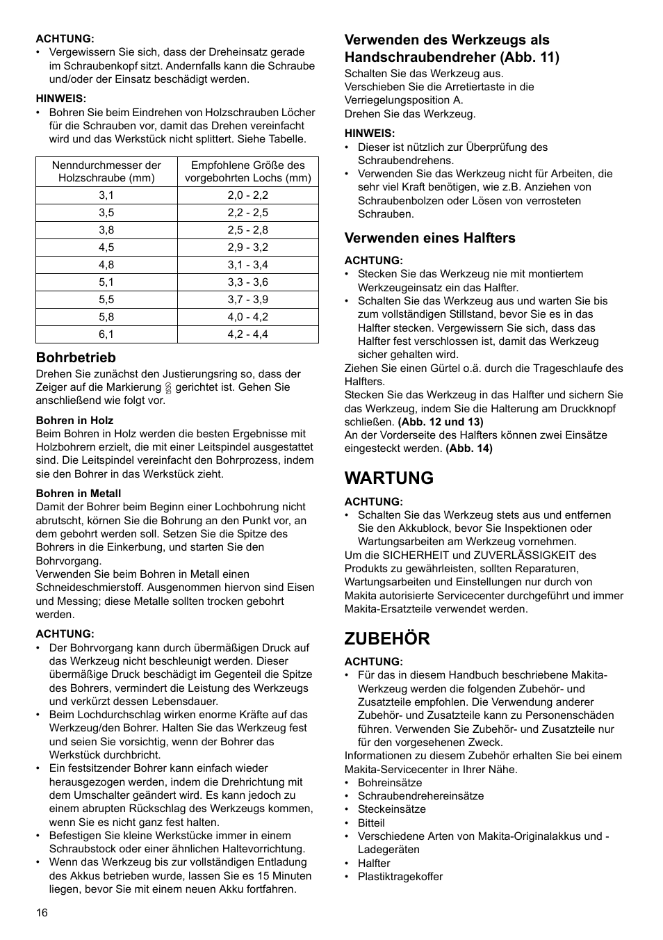 Wartung, Zubehör, Bohrbetrieb | Verwenden eines halfters | Makita GB Cordless Drill DF030D User Manual | Page 16 / 48