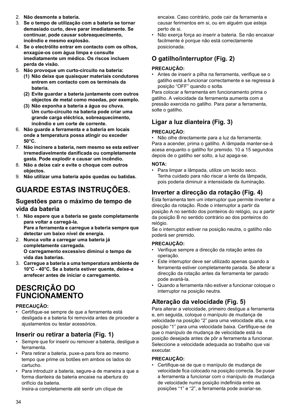 Guarde estas instruções, Descrição do funcionamento, Inserir ou retirar a bateria (fig. 1) | O gatilho/interruptor (fig. 2), Ligar a luz dianteira (fig. 3), Inverter a direcção da rotação (fig. 4), Alteração da velocidade (fig. 5) | Makita GB Cordless Drill DF030D User Manual | Page 34 / 48