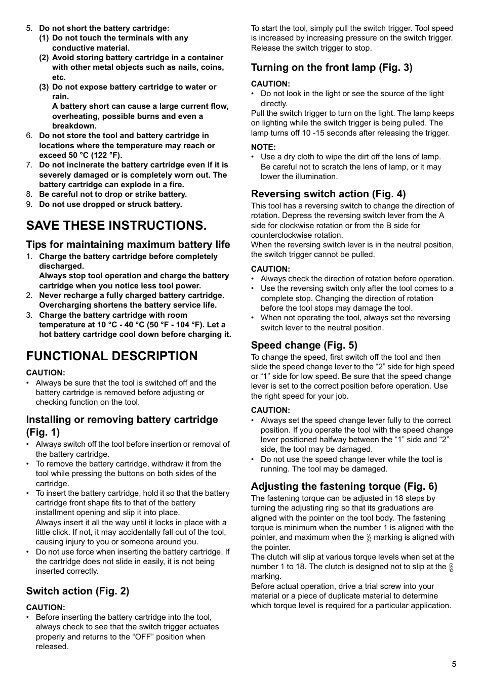 Save these instructions, Functional description, Tips for maintaining maximum battery life | Installing or removing battery cartridge (fig. 1), Switch action (fig. 2), Turning on the front lamp (fig. 3), Reversing switch action (fig. 4), Speed change (fig. 5), Adjusting the fastening torque (fig. 6) | Makita GB Cordless Drill DF030D User Manual | Page 5 / 48