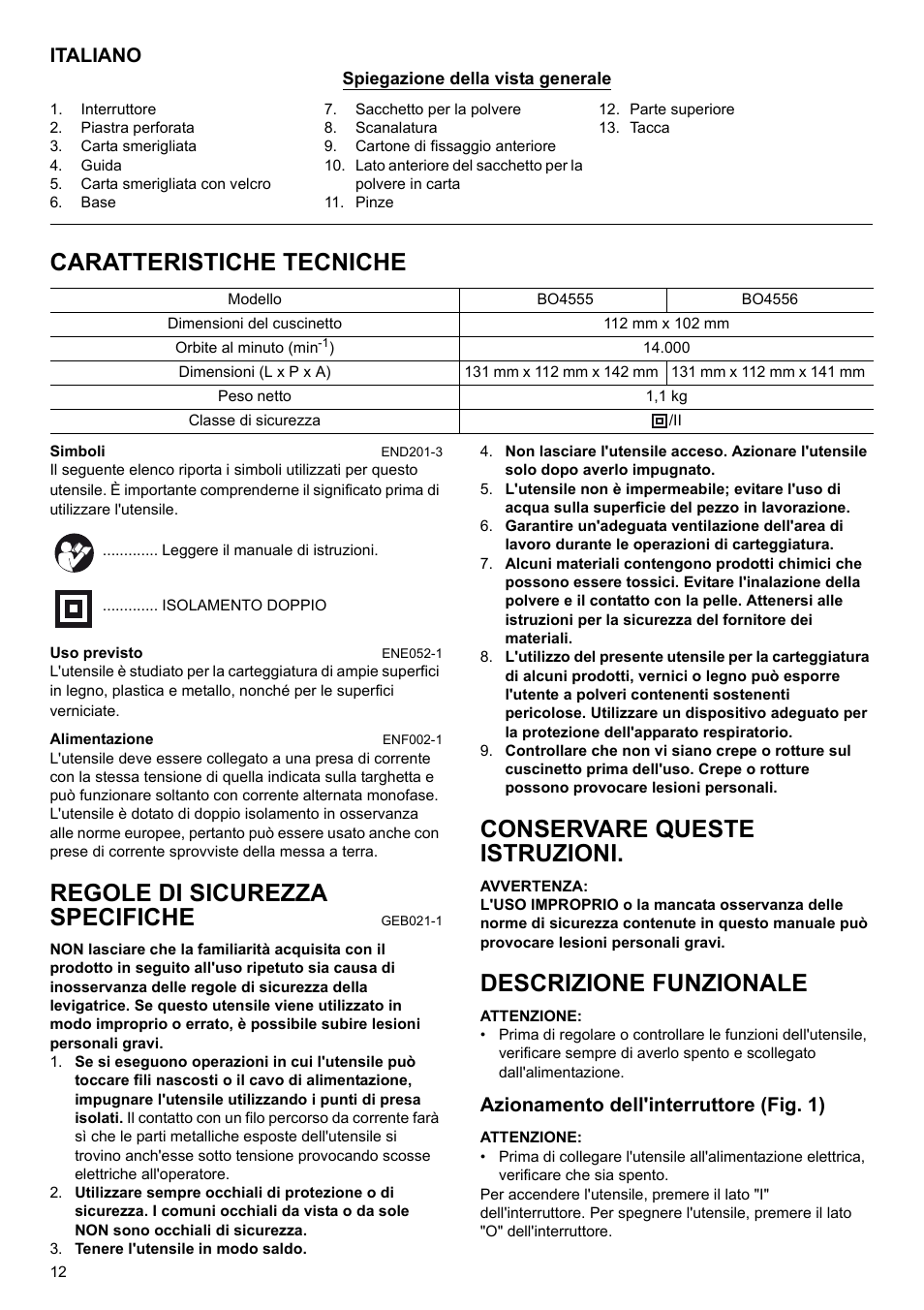 Caratteristiche tecniche, Regole di sicurezza specifiche, Conservare queste istruzioni | Descrizione funzionale, Italiano, Azionamento dell'interruttore (fig. 1) | Makita Fishing Sander BO4556 User Manual | Page 12 / 36