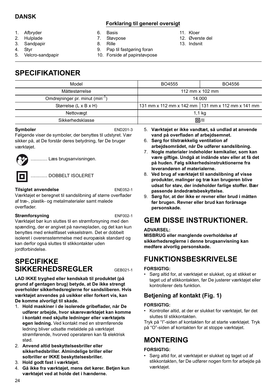 Specifikationer, Specifikke sikkerhedsregler, Gem disse instruktioner | Funktionsbeskrivelse, Montering, Dansk, Betjening af kontakt (fig. 1) | Makita Fishing Sander BO4556 User Manual | Page 24 / 36