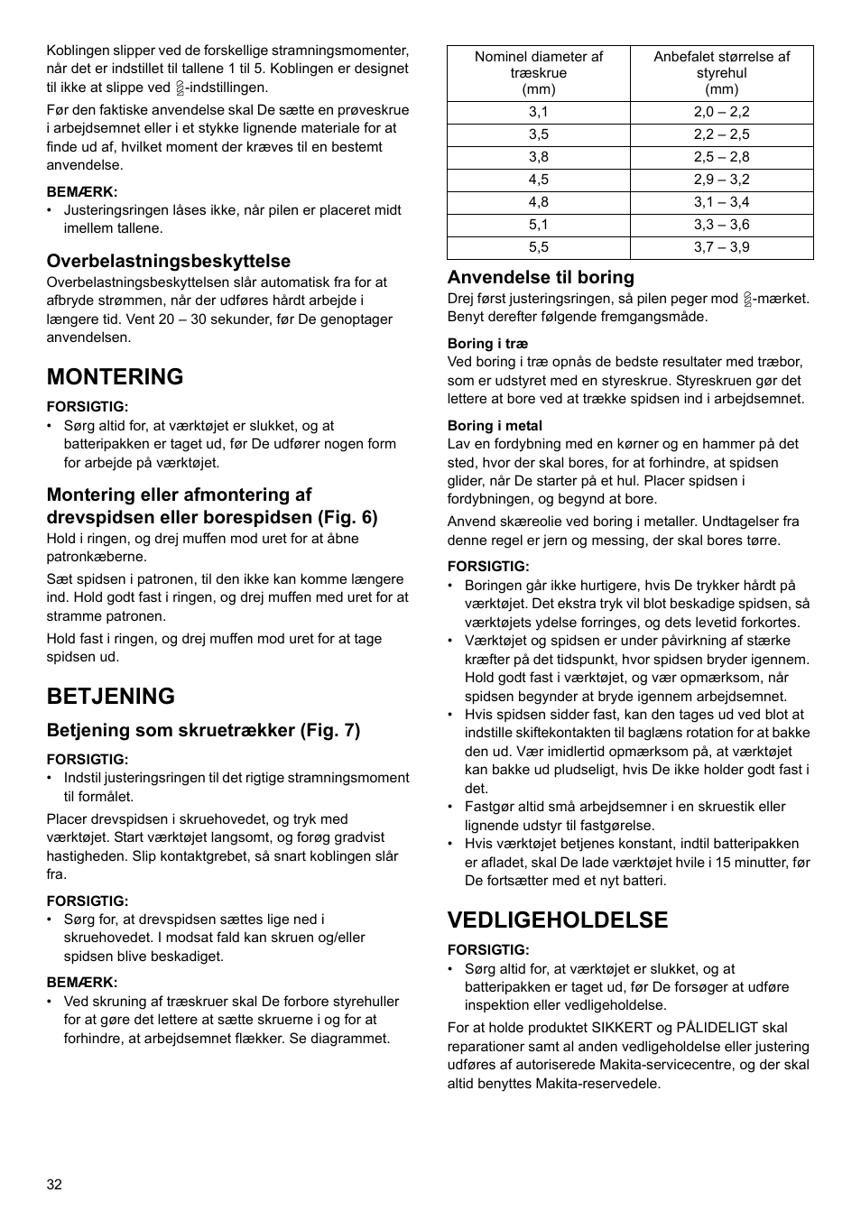 Montering, Betjening, Vedligeholdelse | Overbelastningsbeskyttelse, Betjening som skruetrækker (fig. 7), Anvendelse til boring | Makita 6095d User Manual | Page 32 / 52