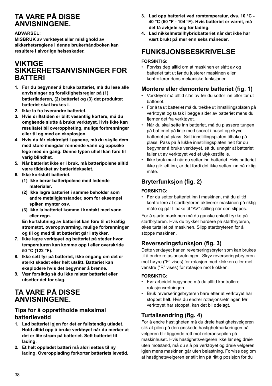 Ta vare på disse anvisningene, Viktige sikkerhetsanvisninger for batteri, Funksjonsbeskrivelse | Tips for å opprettholde maksimal batterilevetid, Montere eller demontere batteriet (fig. 1), Bryterfunksjon (fig. 2), Reverseringsfunksjon (fig. 3), Turtallsendring (fig. 4) | Makita 6095d User Manual | Page 38 / 52