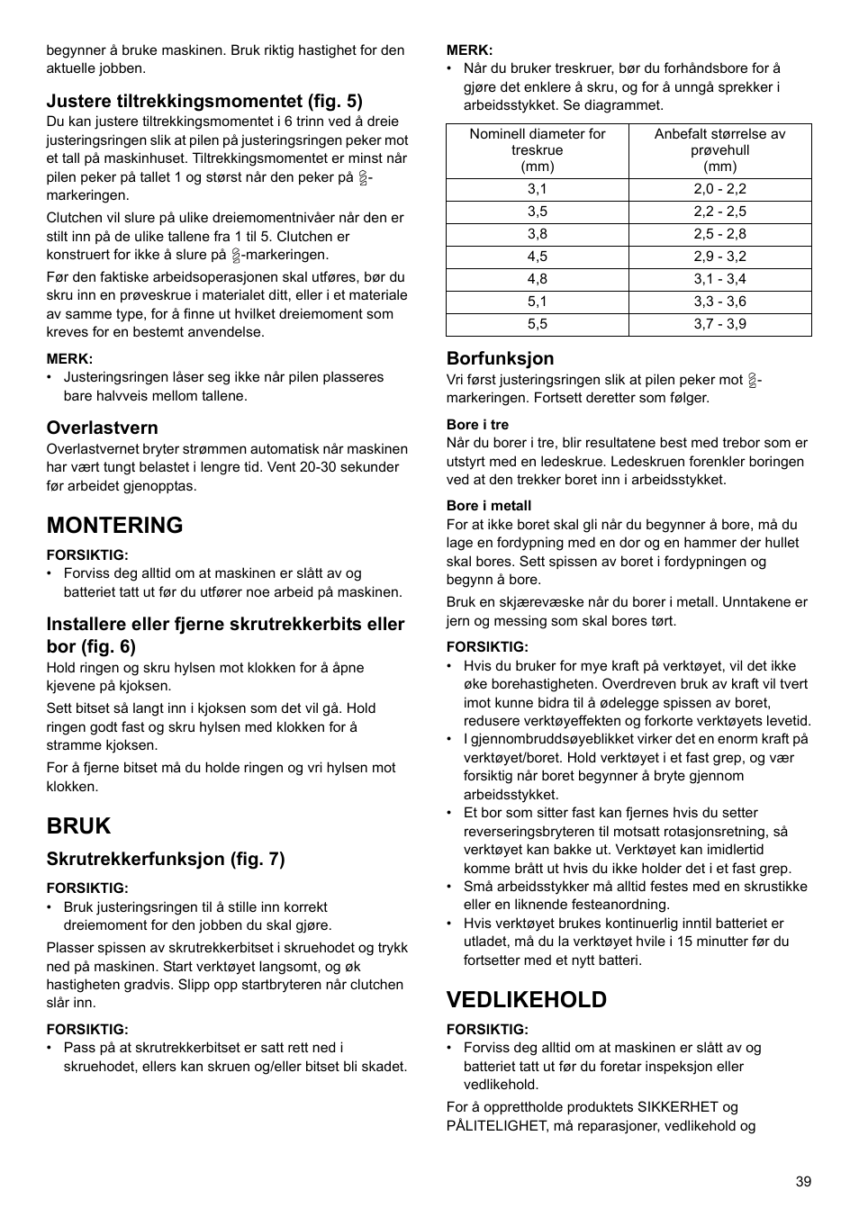 Montering, Bruk, Vedlikehold | Justere tiltrekkingsmomentet (fig. 5), Overlastvern, Skrutrekkerfunksjon (fig. 7), Borfunksjon | Makita 6095d User Manual | Page 39 / 52