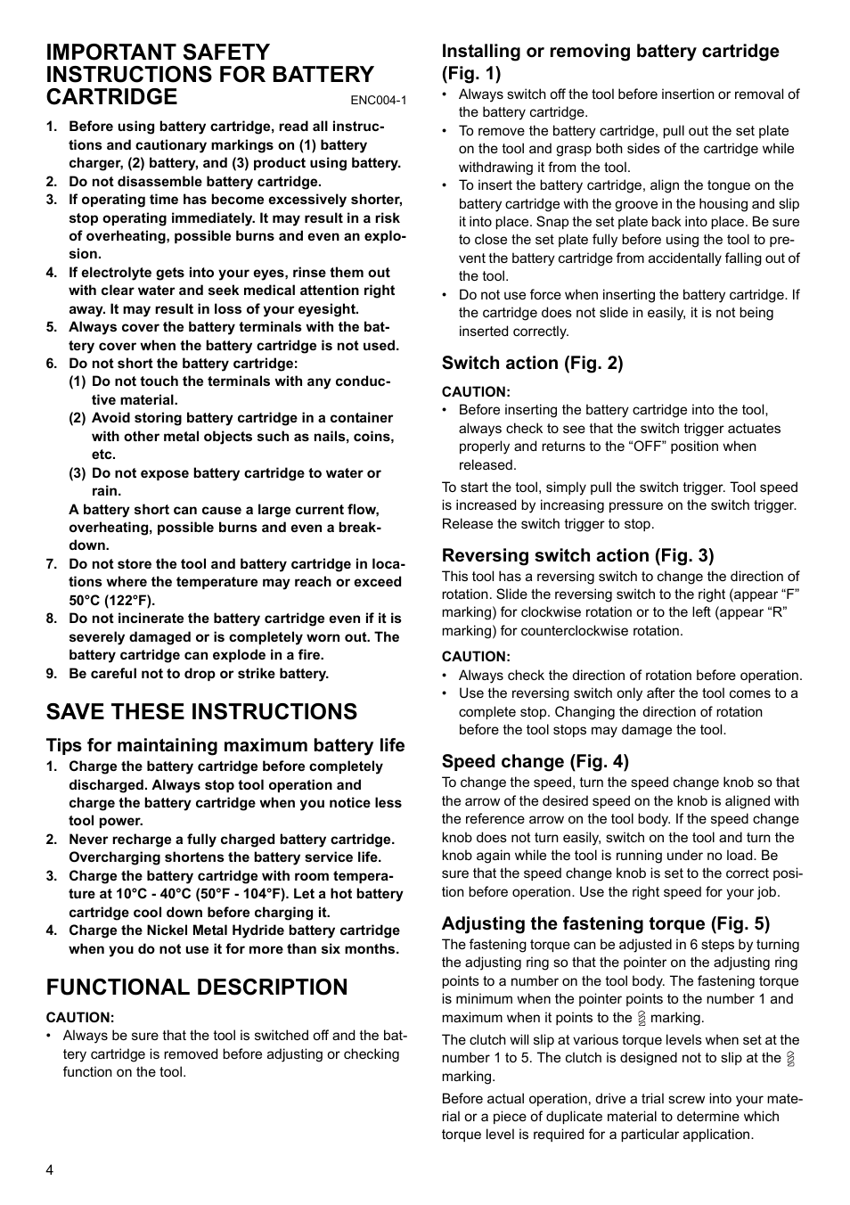 Save these instructions, Functional description, Tips for maintaining maximum battery life | Installing or removing battery cartridge (fig. 1), Switch action (fig. 2), Reversing switch action (fig. 3), Speed change (fig. 4), Adjusting the fastening torque (fig. 5) | Makita 6095d User Manual | Page 4 / 52