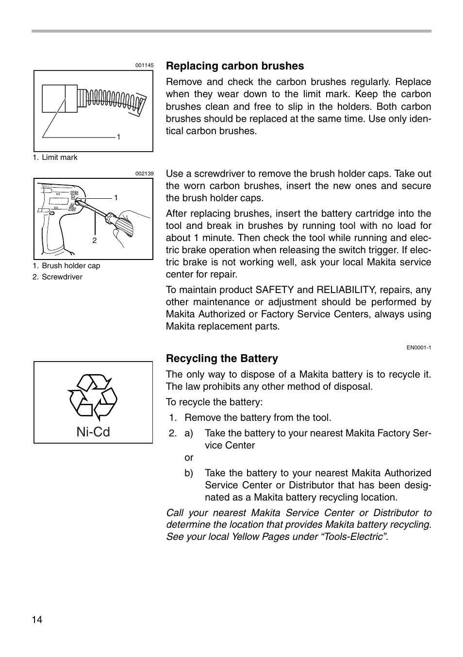 Ni-cd, Replacing carbon brushes, Recycling the battery | Makita 6213D User Manual | Page 14 / 20