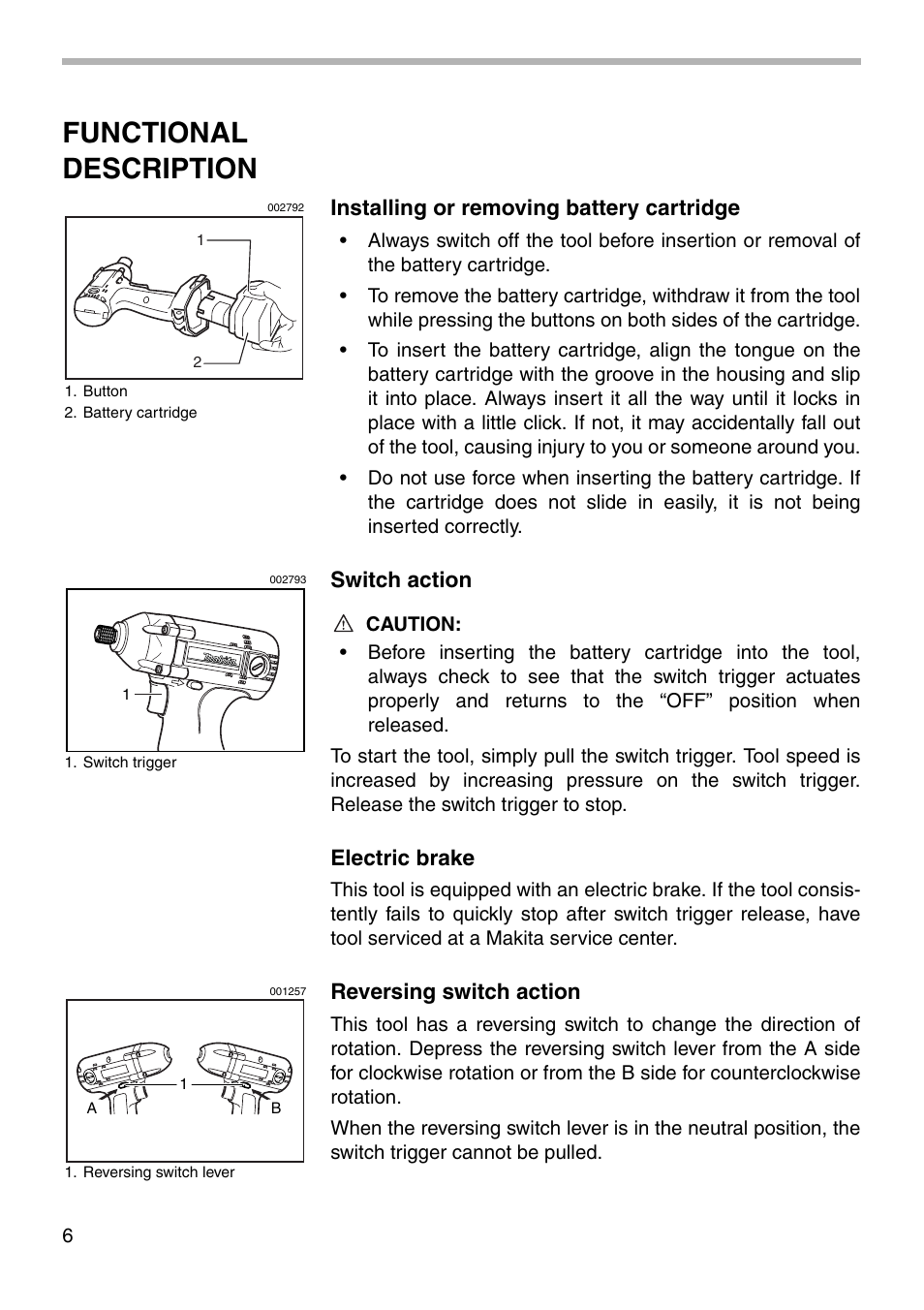 Functional description, Installing or removing battery cartridge, Switch action | Electric brake, Reversing switch action | Makita 6916D User Manual | Page 6 / 12