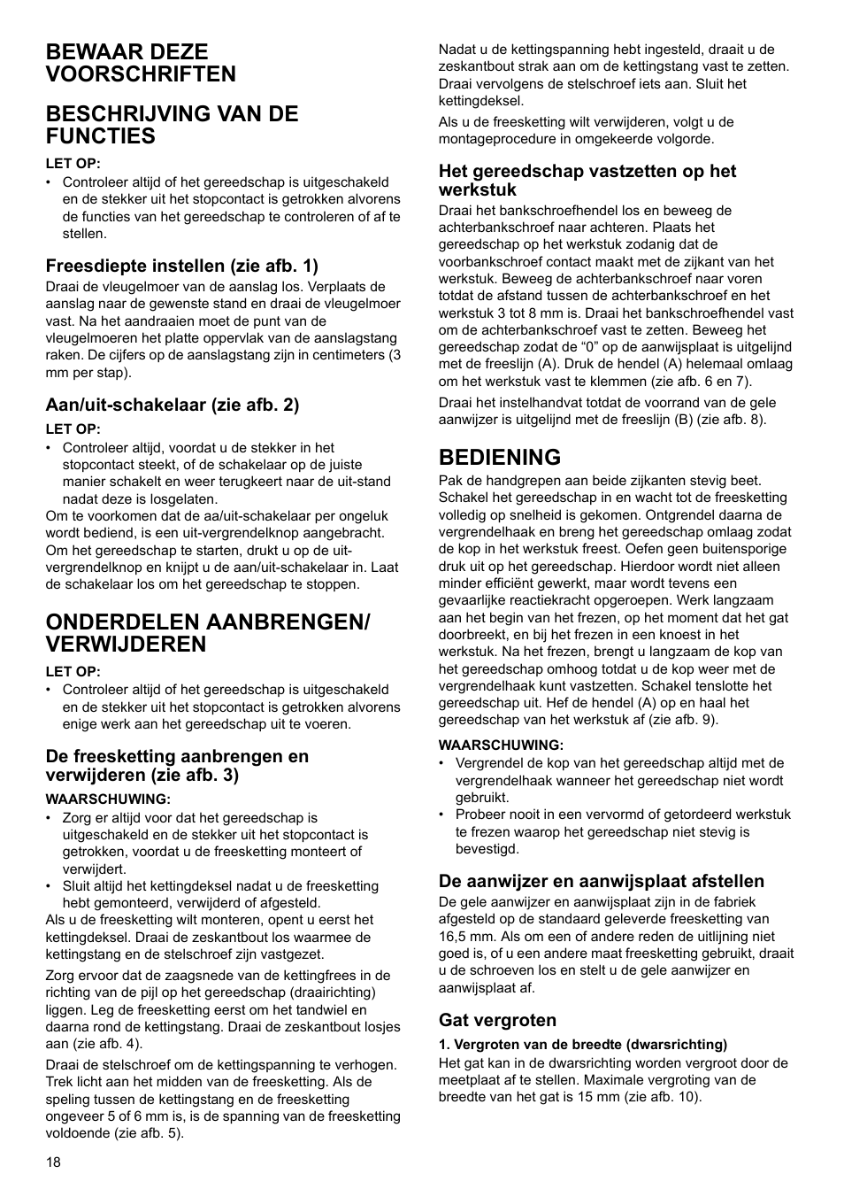 Onderdelen aanbrengen/ verwijderen, Bediening | Makita 7104L User Manual | Page 18 / 48