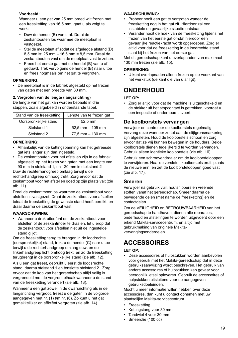 Onderhoud, Accessoires, De koolborstels vervangen | Smeren | Makita 7104L User Manual | Page 19 / 48