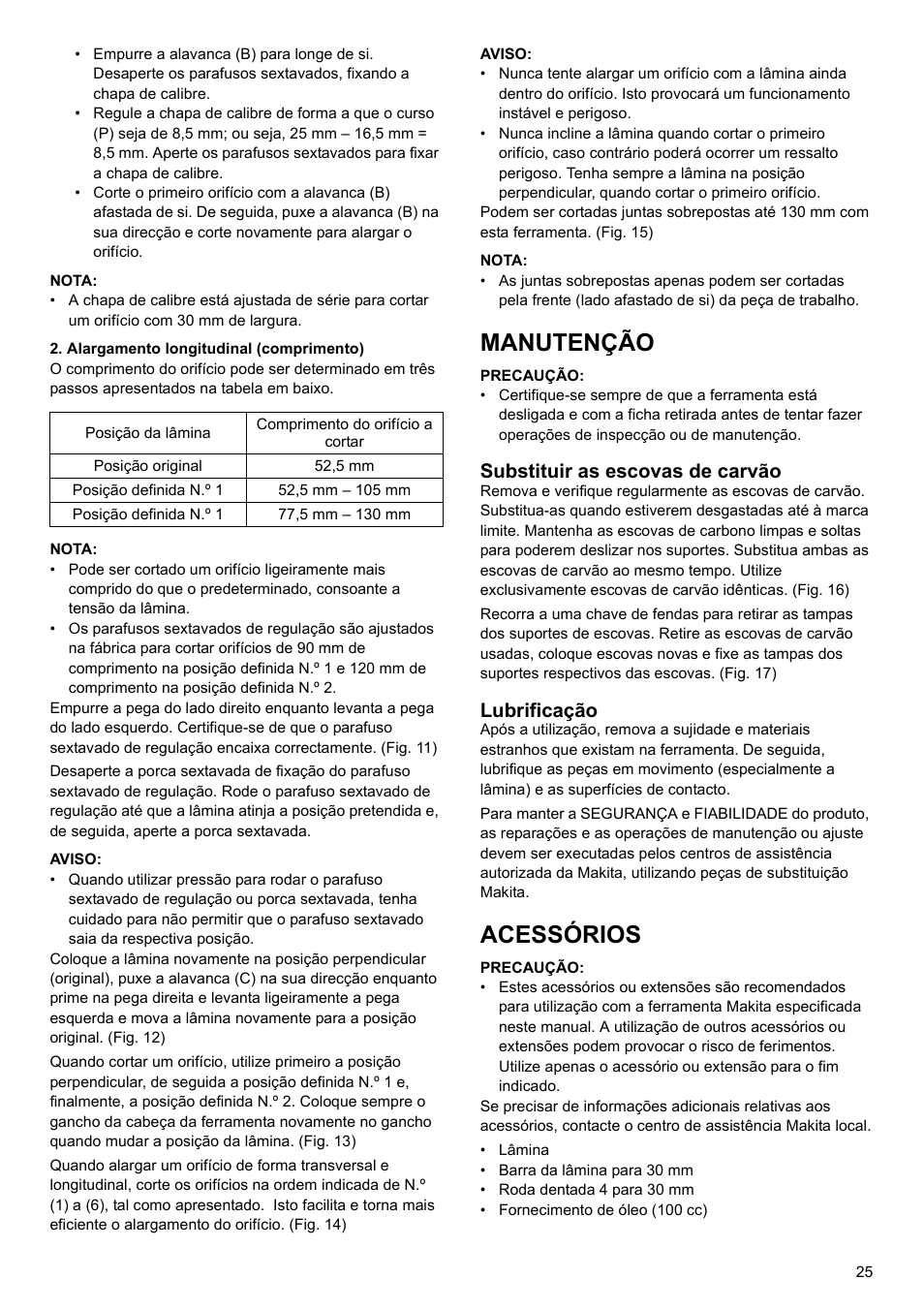 Manutenção, Acessórios, Substituir as escovas de carvão | Lubrificação | Makita 7104L User Manual | Page 25 / 48