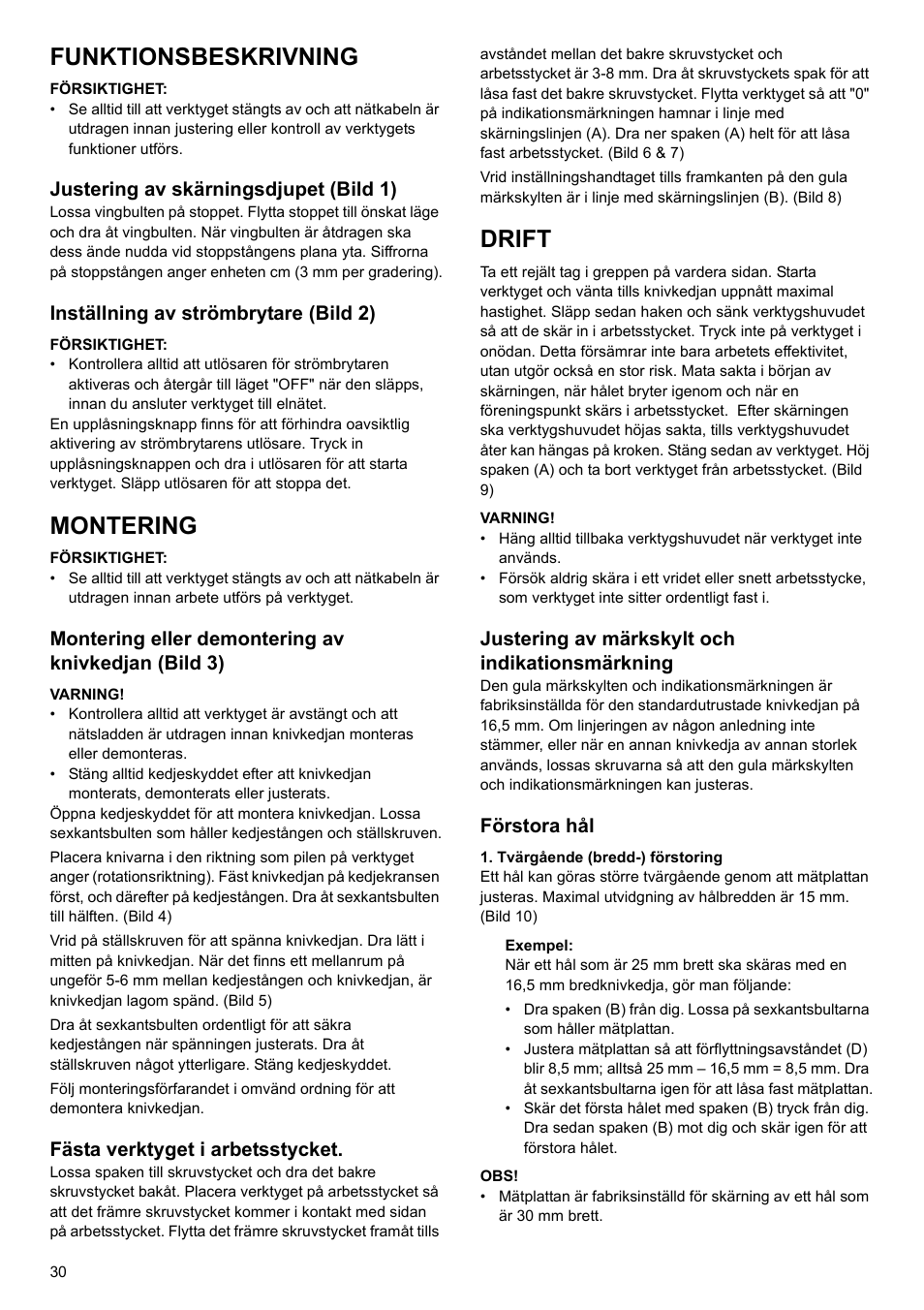 Funktionsbeskrivning, Montering, Drift | Justering av skärningsdjupet (bild 1), Inställning av strömbrytare (bild 2), Montering eller demontering av knivkedjan (bild 3), Fästa verktyget i arbetsstycket, Justering av märkskylt och indikationsmärkning, Förstora hål | Makita 7104L User Manual | Page 30 / 48