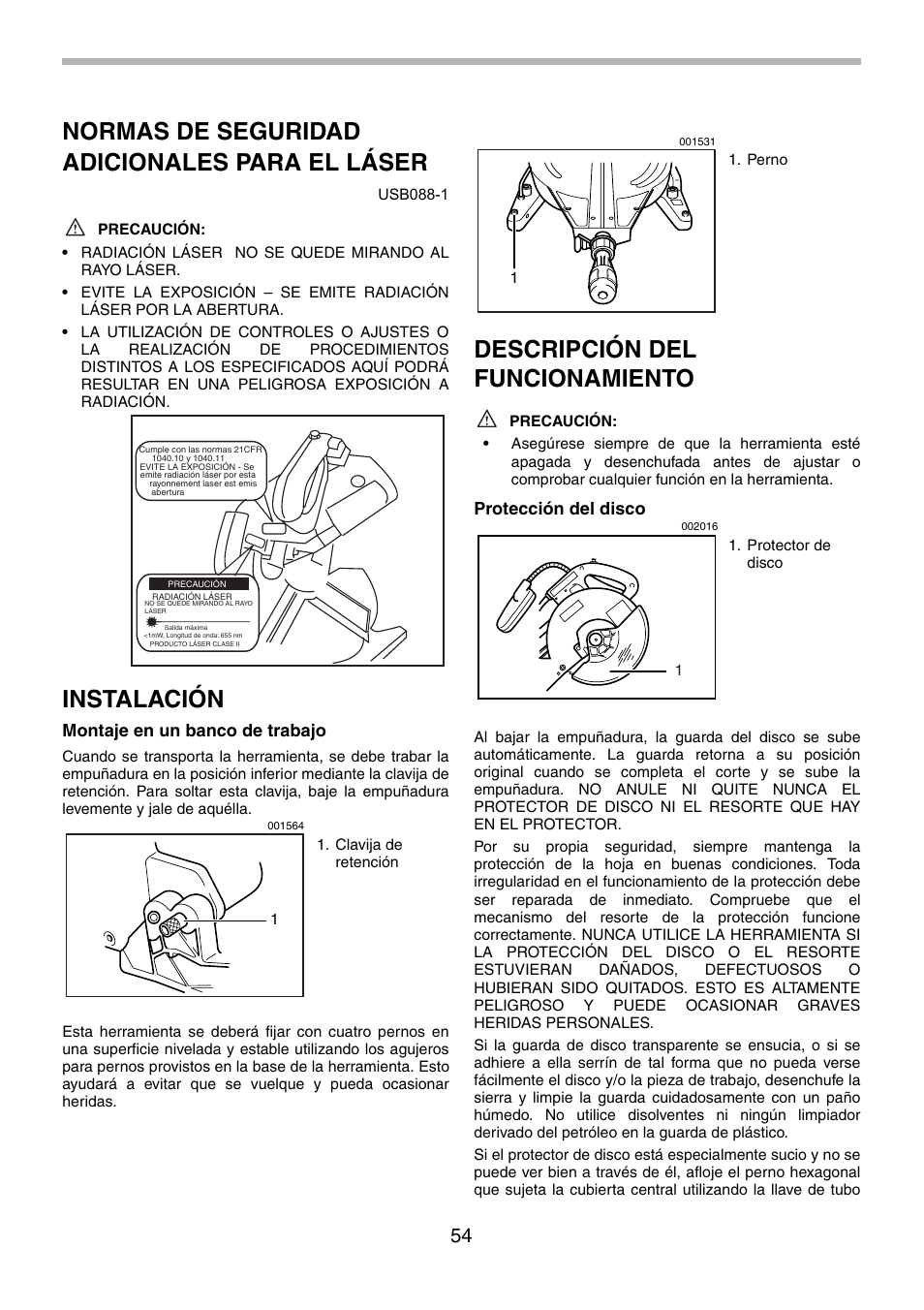 Normas de seguridad adicionales para el láser, Instalación, Descripción del funcionamiento | Montaje en un banco de trabajo, Protección del disco | Makita LS1214F User Manual | Page 54 / 76