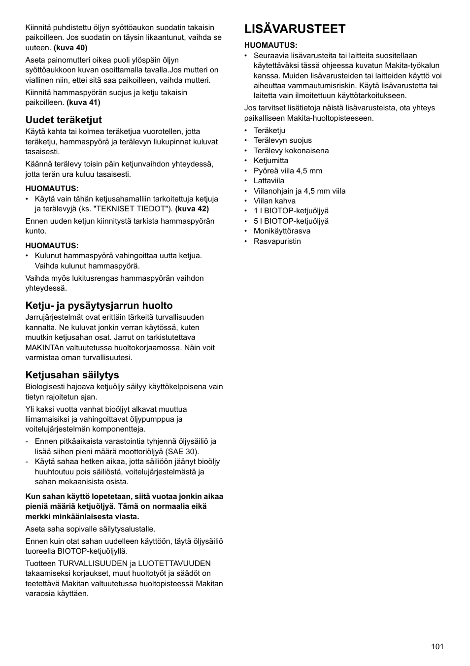 Lisävarusteet, Uudet teräketjut, Ketju- ja pysäytysjarrun huolto | Ketjusahan säilytys | Makita UC4020A User Manual | Page 101 / 120
