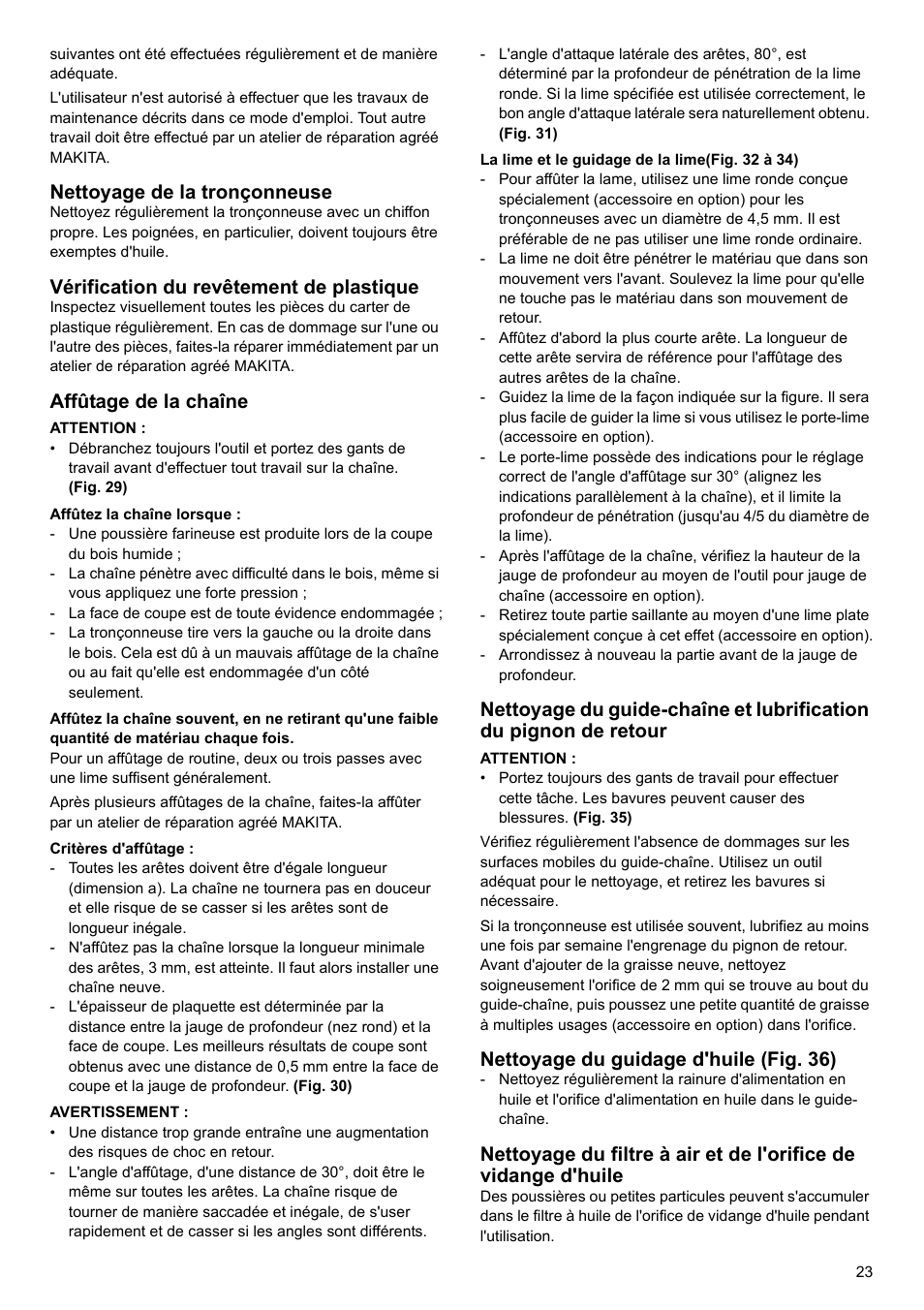 Nettoyage de la tronçonneuse, Vérification du revêtement de plastique, Affûtage de la chaîne | Nettoyage du guidage d'huile (fig. 36) | Makita UC4020A User Manual | Page 23 / 120