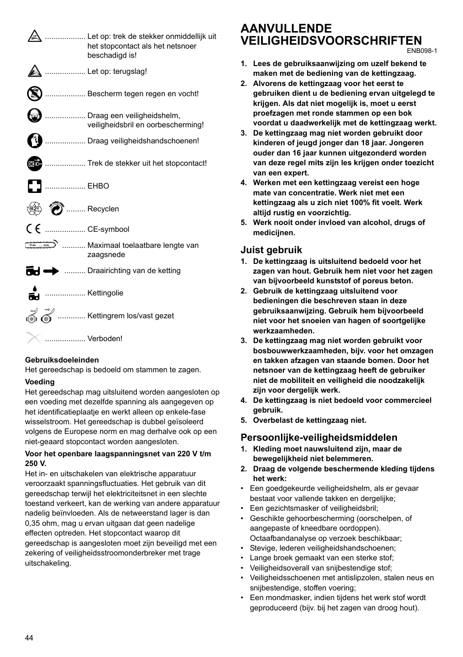 Aanvullende veiligheidsvoorschriften, Juist gebruik, Persoonlijke-veiligheidsmiddelen | Makita UC4020A User Manual | Page 44 / 120