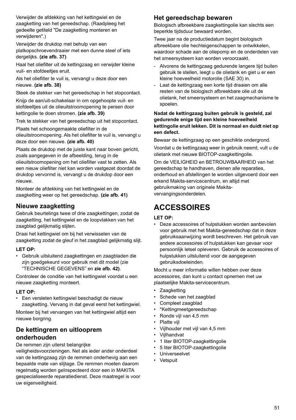 Accessoires, Nieuwe zaagketting, De kettingrem en uitlooprem onderhouden | Het gereedschap bewaren | Makita UC4020A User Manual | Page 51 / 120