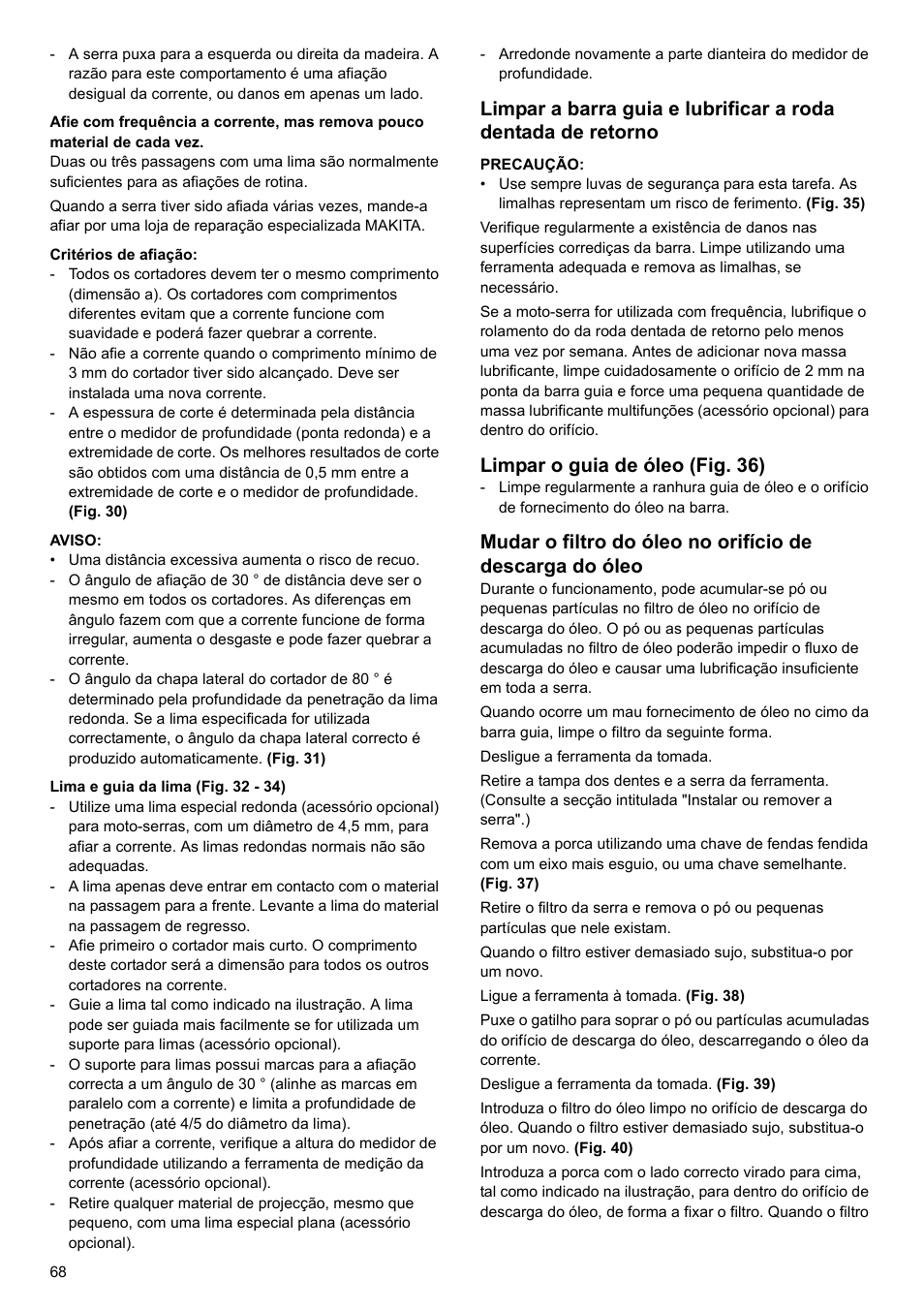 Limpar o guia de óleo (fig. 36) | Makita UC4020A User Manual | Page 68 / 120