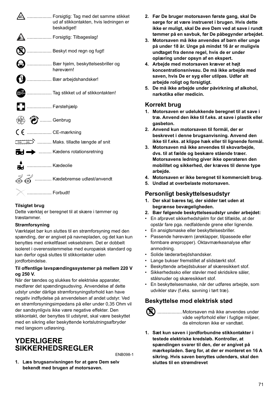 Yderligere sikkerhedsregler, Korrekt brug, Personligt beskyttelsesudstyr | Beskyttelse mod elektrisk stød | Makita UC4020A User Manual | Page 71 / 120
