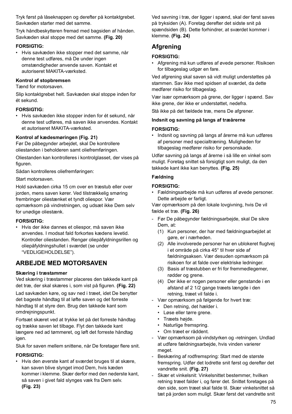 Arbejde med motorsaven, Afgrening | Makita UC4020A User Manual | Page 75 / 120