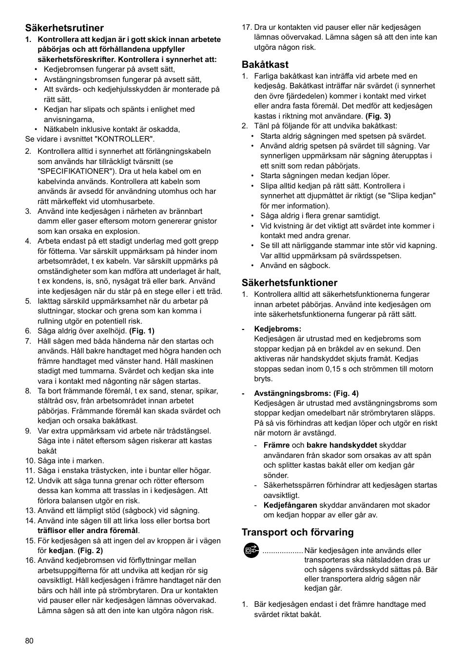 Säkerhetsrutiner, Bakåtkast, Säkerhetsfunktioner | Transport och förvaring | Makita UC4020A User Manual | Page 80 / 120