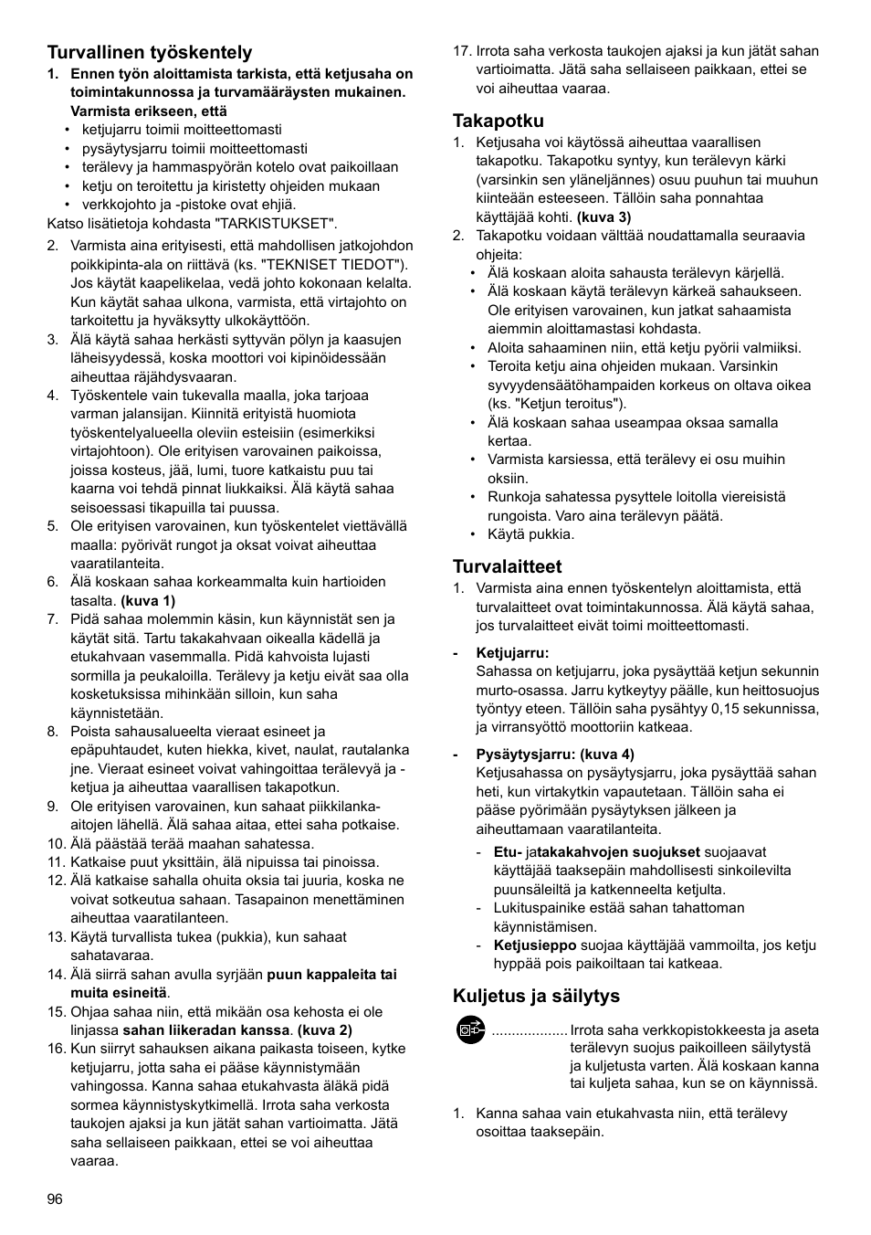 Turvallinen työskentely, Takapotku, Turvalaitteet | Kuljetus ja säilytys | Makita UC4020A User Manual | Page 96 / 120