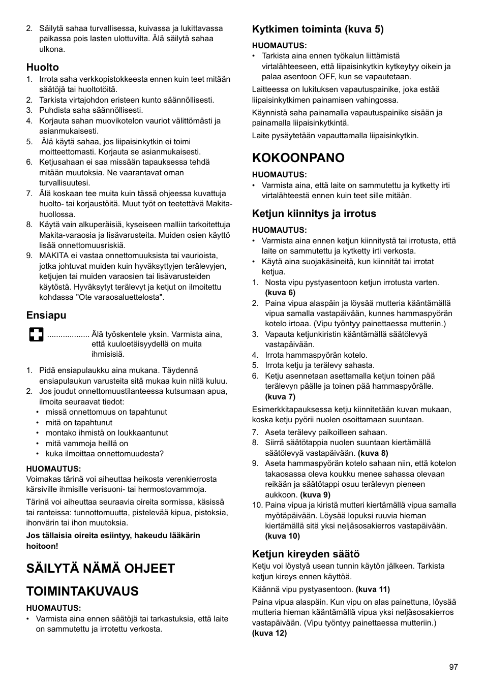 Säilytä nämä ohjeet toimintakuvaus, Kokoonpano, Huolto | Ensiapu, Kytkimen toiminta (kuva 5), Ketjun kiinnitys ja irrotus, Ketjun kireyden säätö | Makita UC4020A User Manual | Page 97 / 120