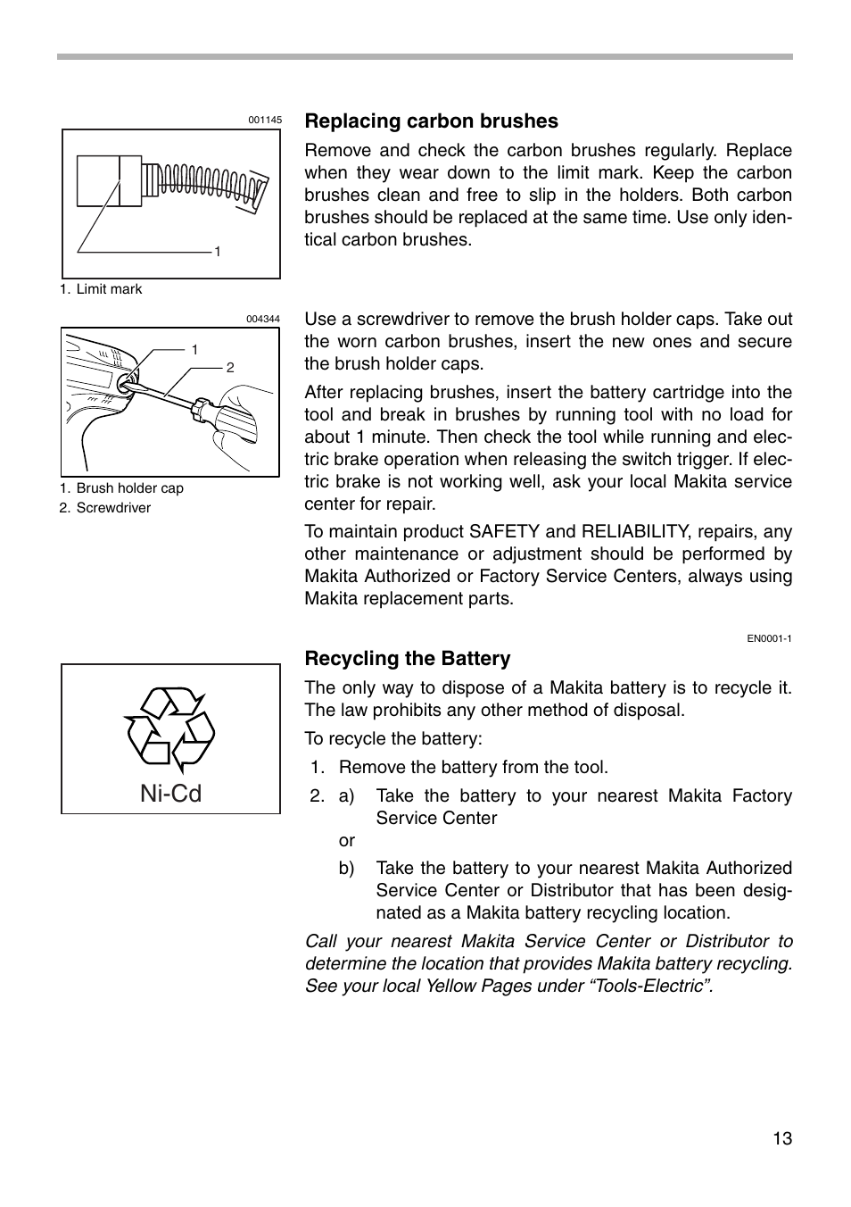 Ni-cd, Replacing carbon brushes, Recycling the battery | Makita 6918FD User Manual | Page 13 / 20