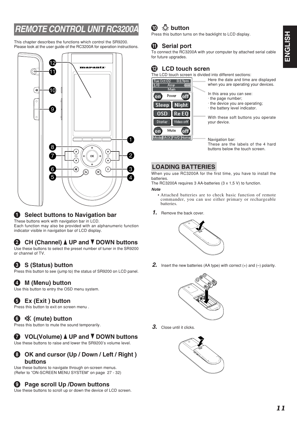 Remote control unit rc3200a, 11 english, J ˆ button | K serial port, L lcd touch scren, Loading batteries, A select buttons to navigation bar, B ch (channel) up and down buttons, C s (status) button, D m (menu) button | Marantz SR9200 User Manual | Page 15 / 53