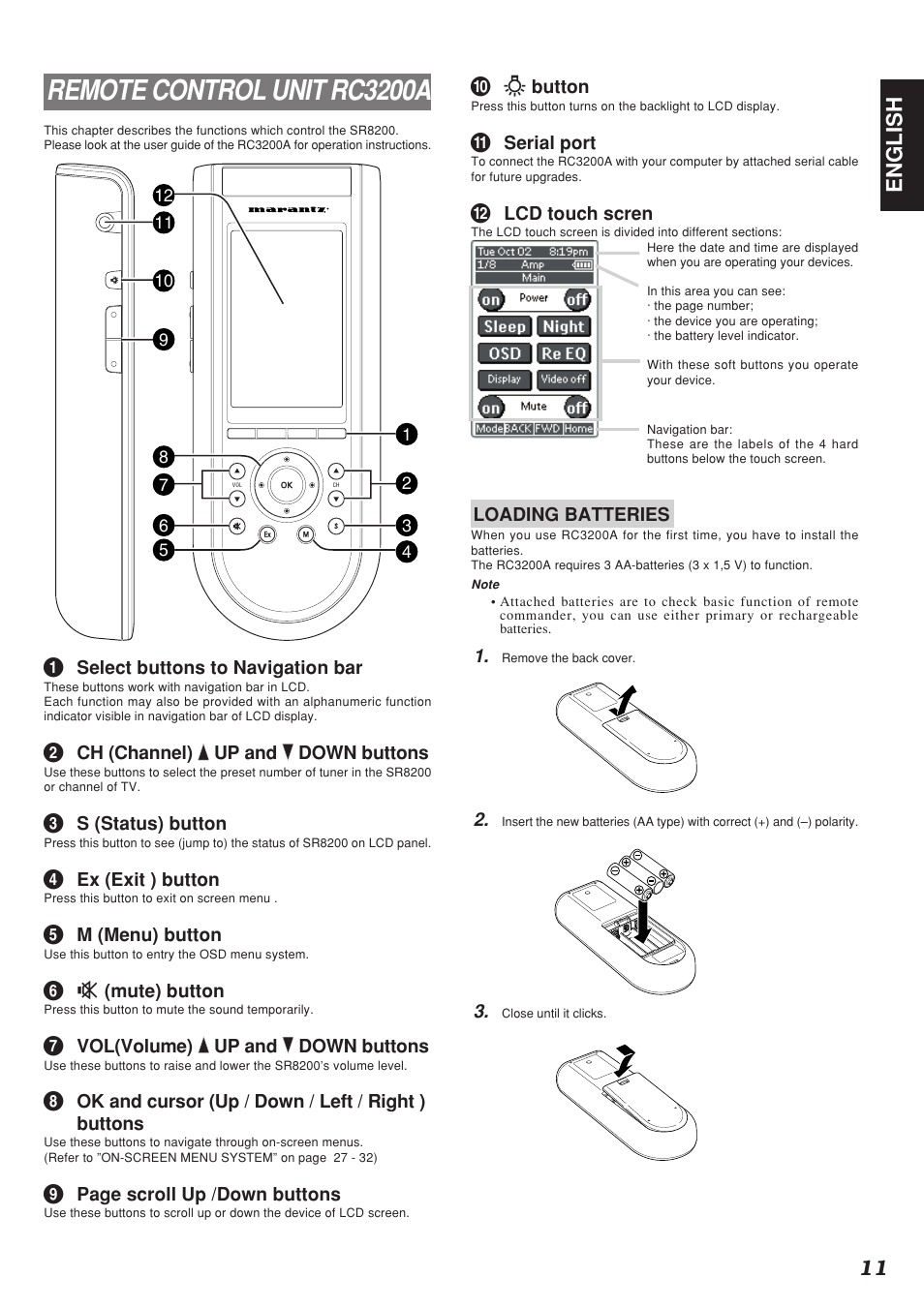 Remote control unit rc3200a, 11 english, J ˆ button | K serial port, L lcd touch scren, Loading batteries, A select buttons to navigation bar, B ch (channel) up and down buttons, C s (status) button, D ex (exit ) button | Marantz SR8200 User Manual | Page 15 / 53