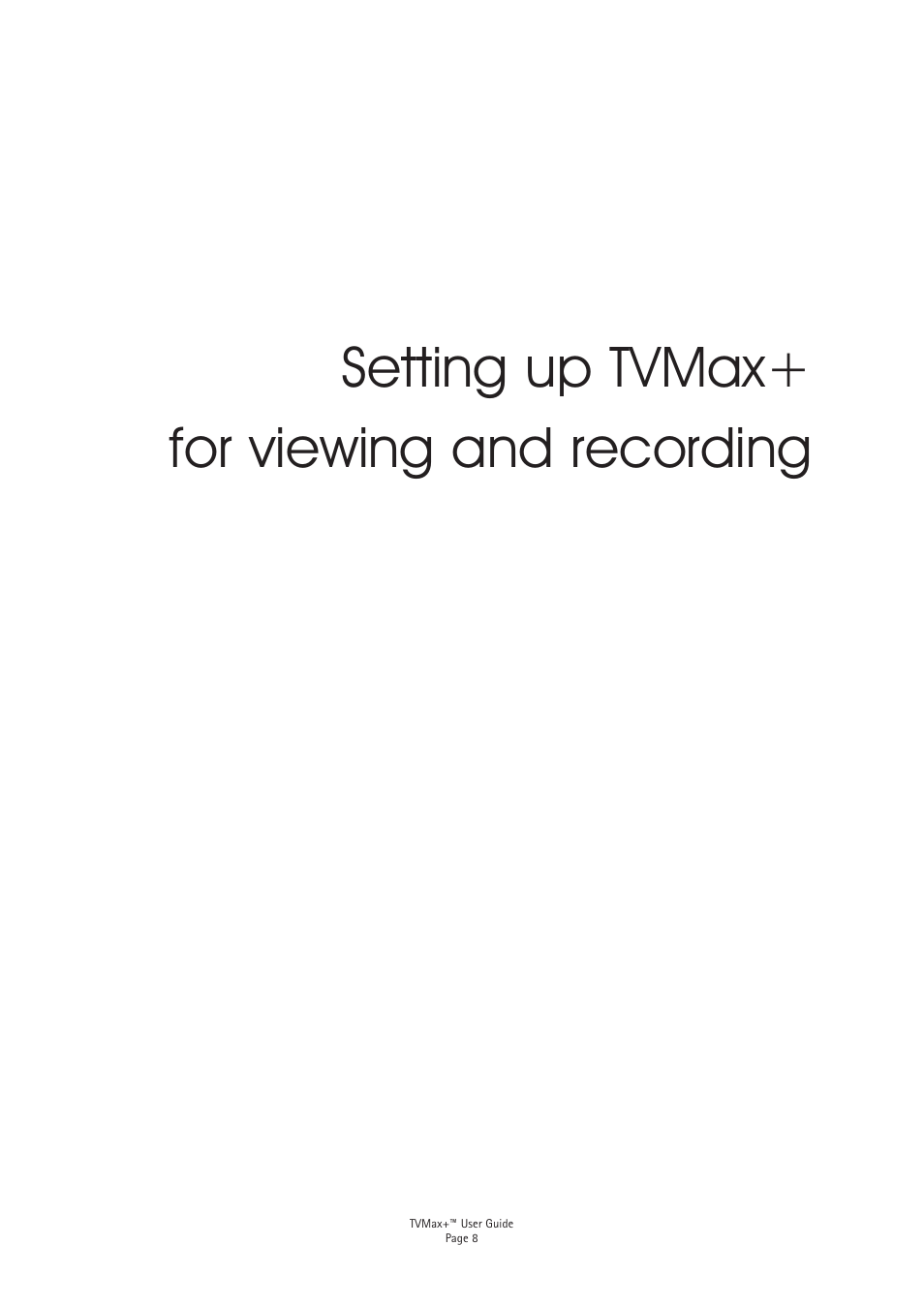 Setting up tvmax+ for viewing and recording | Miglia Technology TV Max+ User Manual | Page 10 / 46