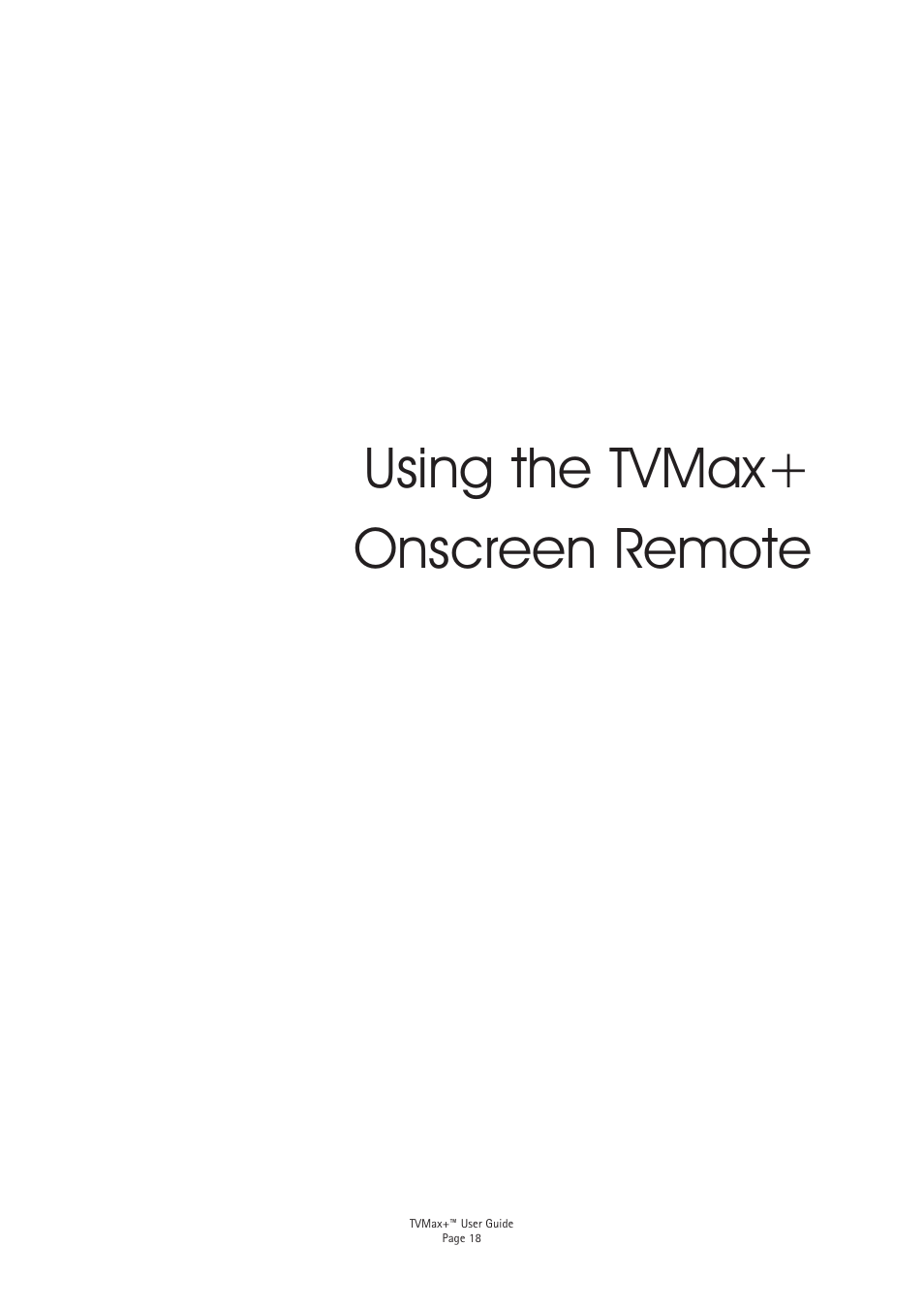 Using the tvmax+ onscreen remote | Miglia Technology TV Max+ User Manual | Page 20 / 46