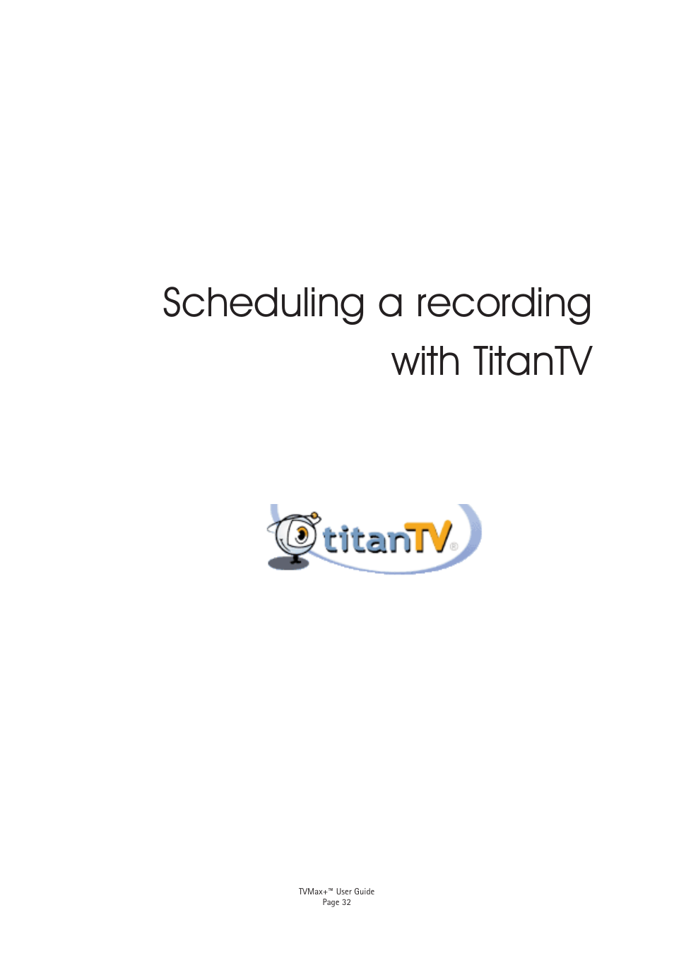 Scheduling a recording with titantv | Miglia Technology TV Max+ User Manual | Page 34 / 46