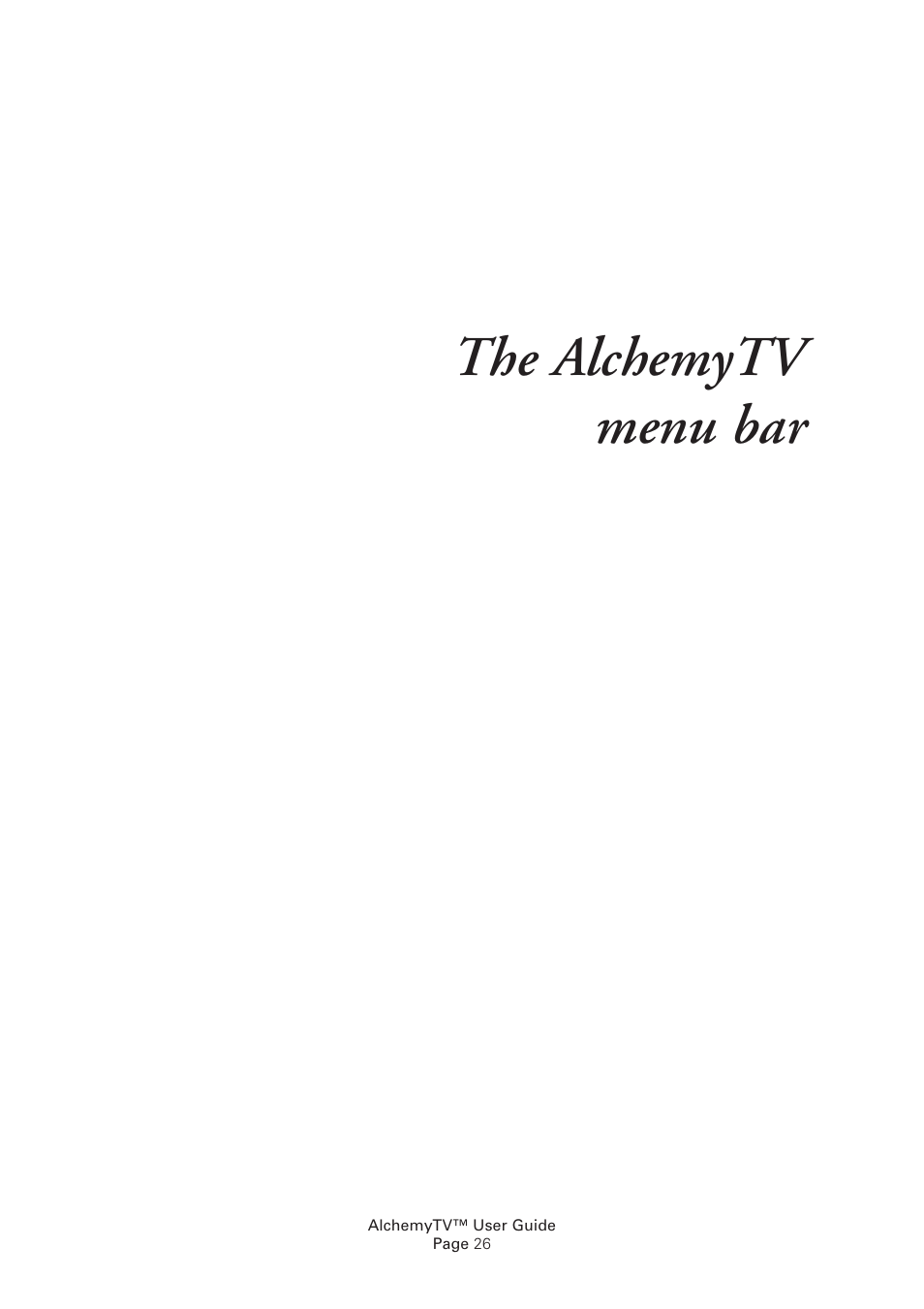 The alchemytv menu bar | Miglia Technology Alchemy TV User Manual | Page 28 / 34