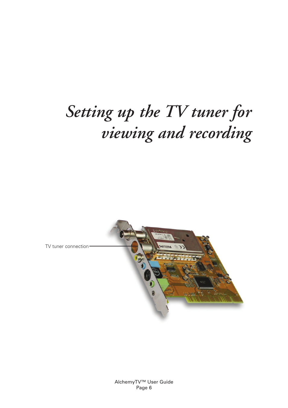 Setting up the tv tuner for viewing and recording | Miglia Technology Alchemy TV User Manual | Page 8 / 34