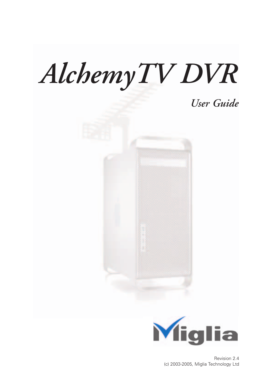 Miglia Technology AlchemyTV DVR User Manual | 55 pages