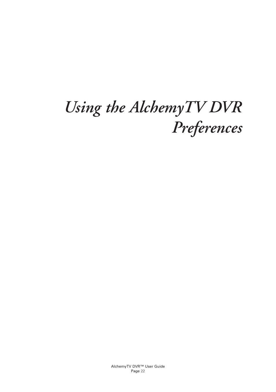 Using the alchemytv dvr preferences | Miglia Technology AlchemyTV DVR User Manual | Page 24 / 55