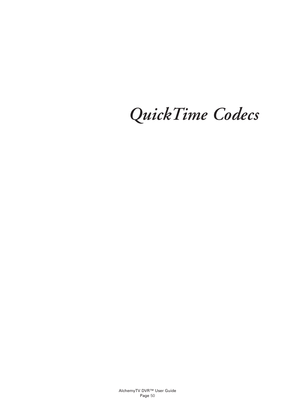 Quicktime codecs | Miglia Technology AlchemyTV DVR User Manual | Page 52 / 55