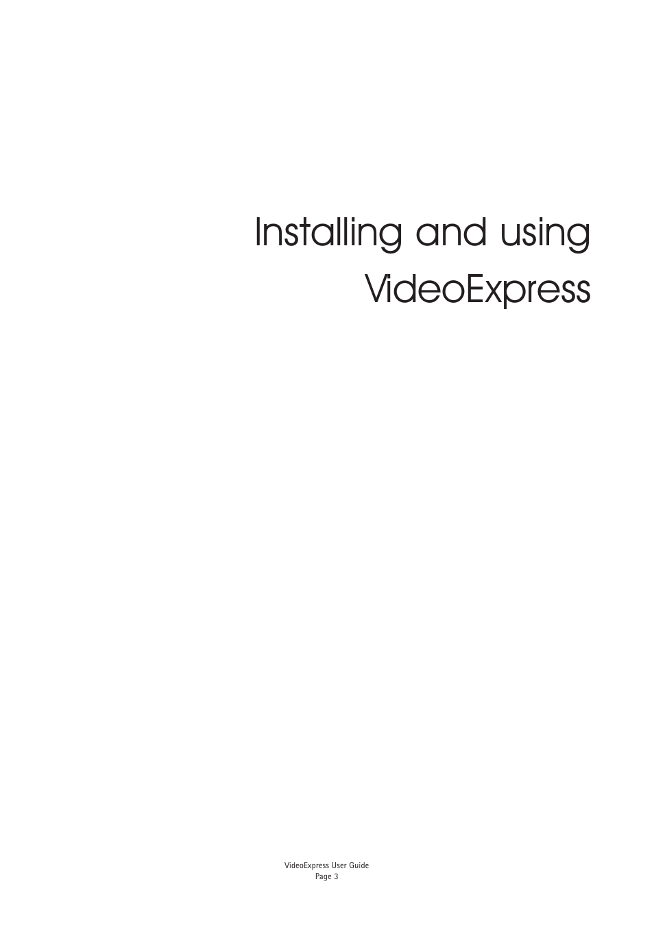 Installing and using videoexpress | Miglia Technology VideoExpress Converter User Manual | Page 5 / 12